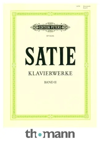 Edition Peters Satie Klavierwerke 2