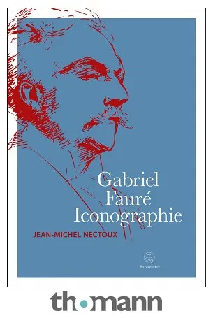Bärenreiter Gabriel Fauré Iconographie