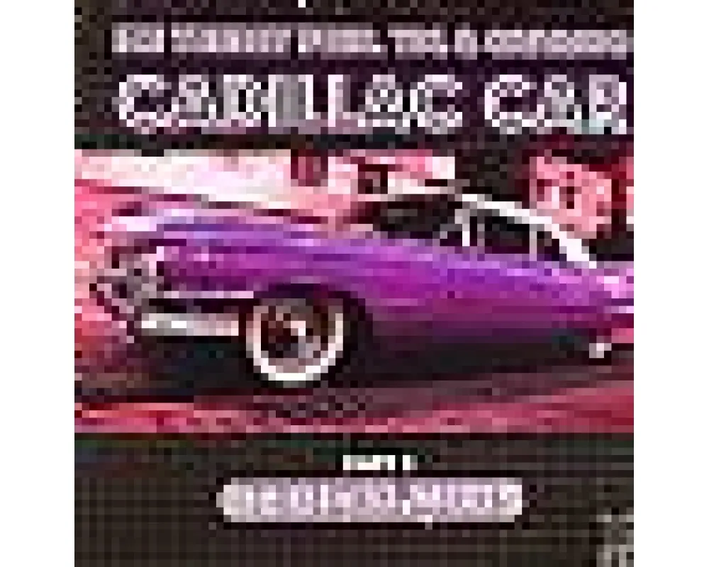 Ike Therry pres. Tdl & Capasso - Cadillac Car PT2