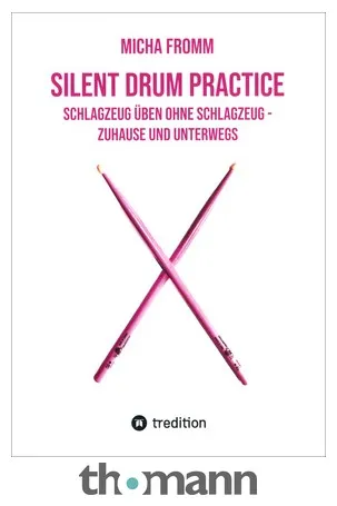 Micha Fromm Silent Drum Practice