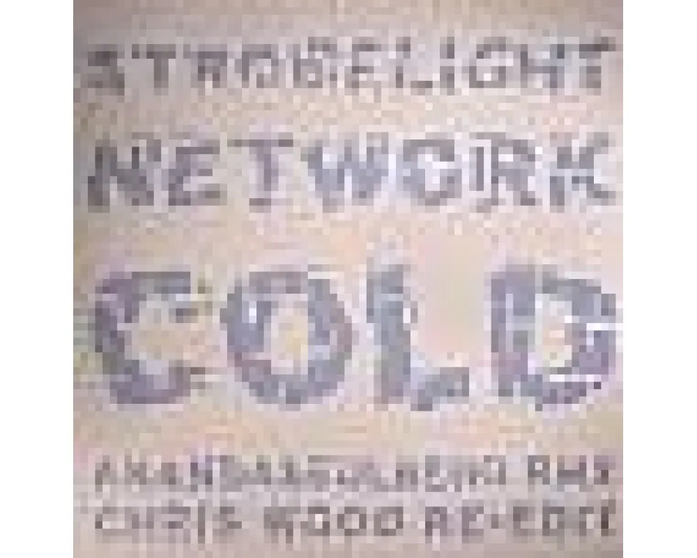 cold - strobelight network (G.ANANDA VS D.EULBERG & CHRIS W)