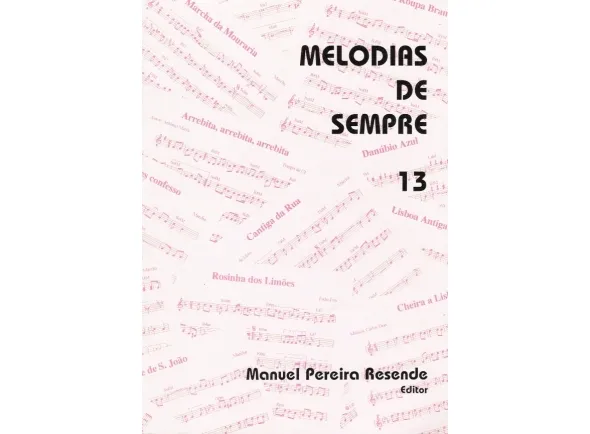 Manuel Pereira Resende MELODIAS DE SEMPRE Nº13
