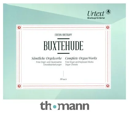 Breitkopf & Härtel Buxtehude Sämtliche Orgelwerke