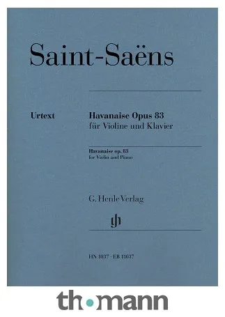 Henle Verlag Saint-Saëns Havanaise op. 83