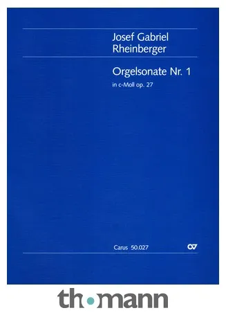 Carus Verlag Rheinberger Orgelsonate Nr. 1