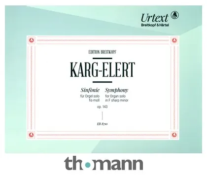 Breitkopf & Härtel Karg-Elert Sinfonie for Orgel