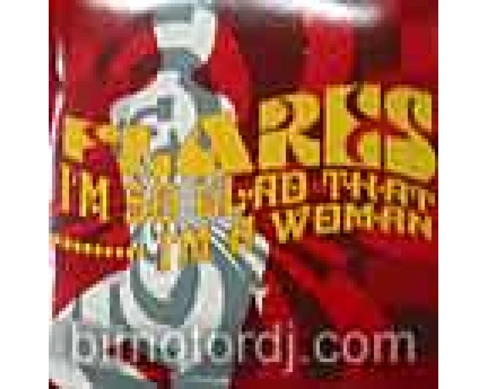 flares - im so glad that im a woman