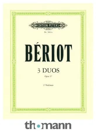 Edition Peters Bériot 3 Duos concertants
