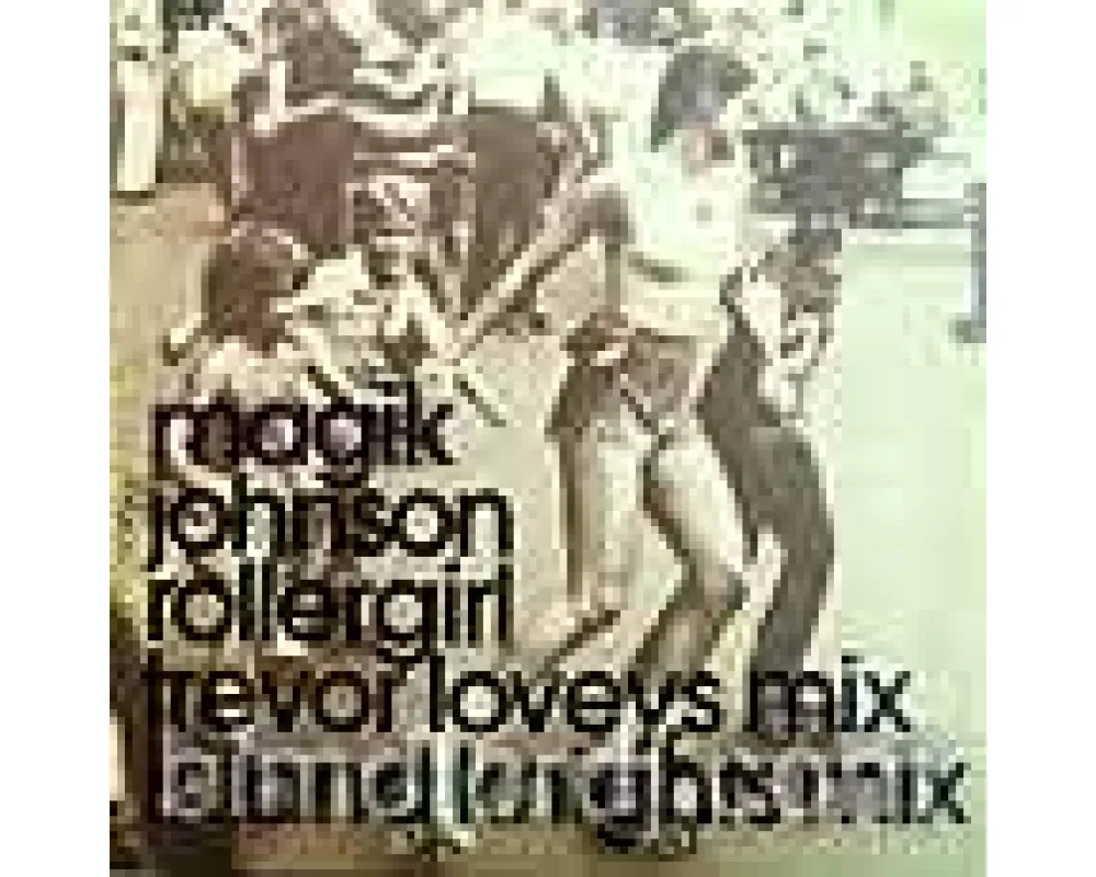 magik johnson - rollergirl (remixes)