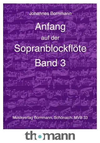 Johannes Bornmann Anfang Sopranblockflöte 3