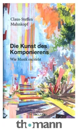 Reclam Verlag Die Kunst des Komponierens