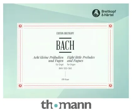 Breitkopf & Härtel Bach Acht Präludien und Fugen