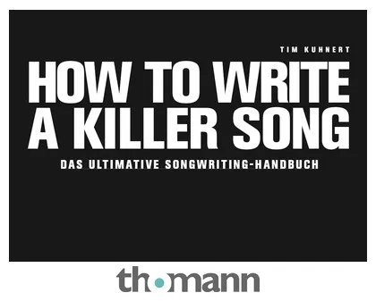 Tim Kuhnert How To Write A Killer Song D