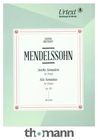 Breitkopf & Härtel Mendelssohn Sechs Sonaten