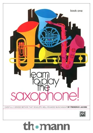 Alfred Music Publishing Learn to Play Saxophone 1