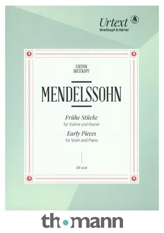 Breitkopf & Härtel Mendelssohn Frühe Stücke