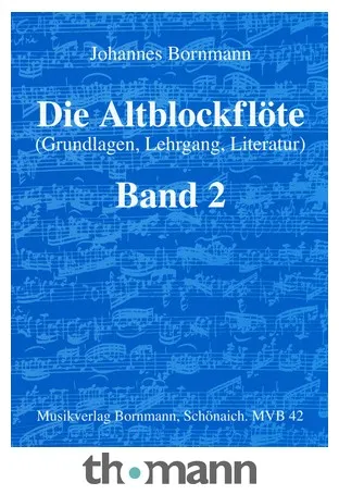 Johannes Bornmann Die Altblockflöte 2