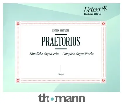 Breitkopf & Härtel Praetorius Orgelwerke
