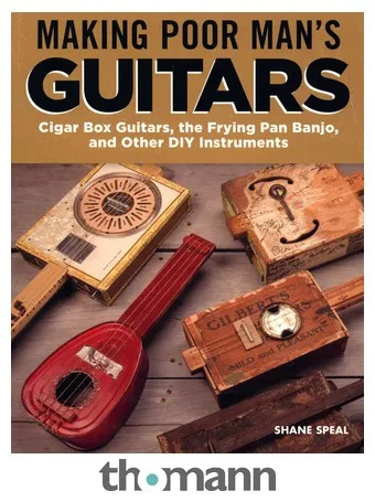 Fox Chapel Publishing Making Poor Man's Guitars