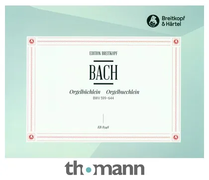Breitkopf & Härtel Bach Orgelbüchlein