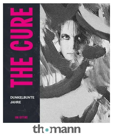 Hannibal Verlag The Cure Dunkelbunte Jahre