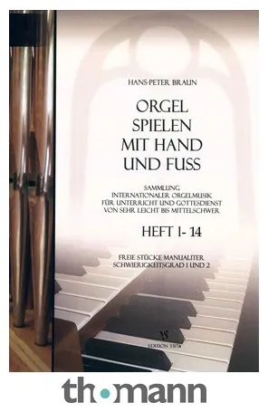 Strube Verlag Orgel spielen mit Hand und Fuß
