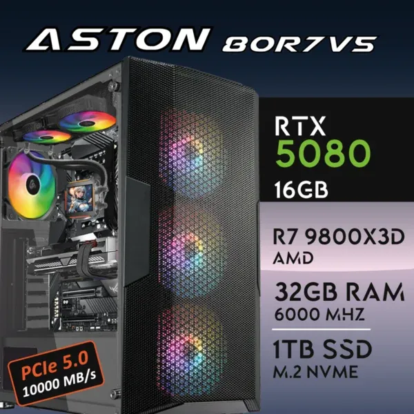 PC Gaming ASTON-80R7V5 - R7 9800X3D | RTX5080 16GB | 32GB | M.2 1TB