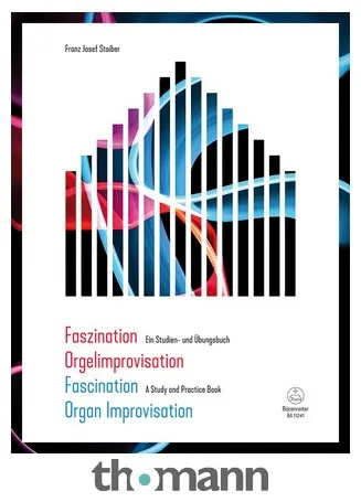 Bärenreiter Faszination Orgelimprovisation