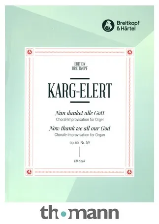 Breitkopf & Härtel Karg-Elert Nun danket Gott