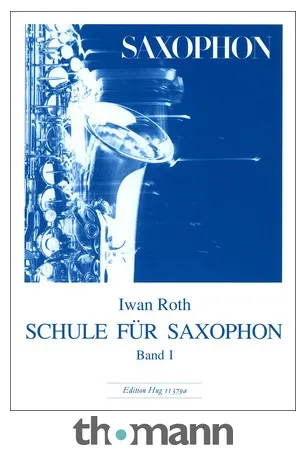 Edition Hug Iwan Roth Schule Saxophon 1