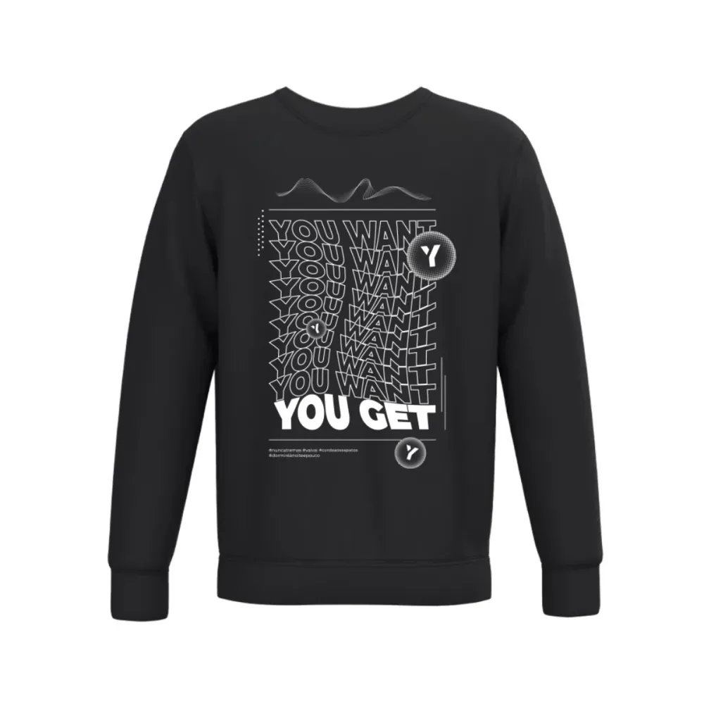 Sweatshirt You Get Wave (Unissexo)