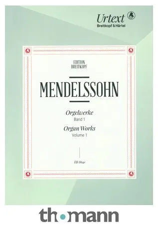 Breitkopf & Härtel Mendelssohn Orgelwerke 1
